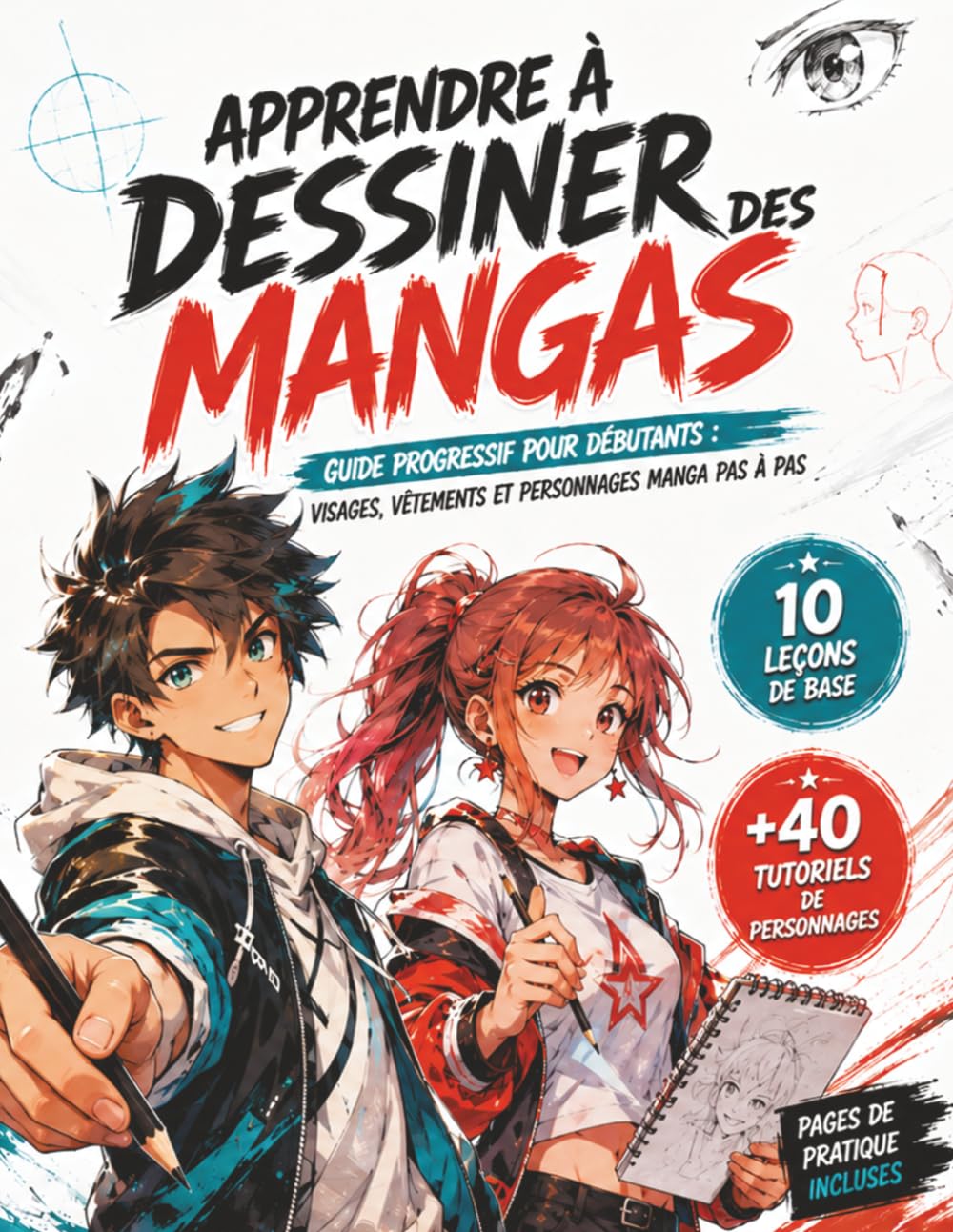 Apprendre à Dessiner des Mangas: Guide Progressif pour Débutants : Visages, Vêtements et Personnages Manga Pas à Pas
