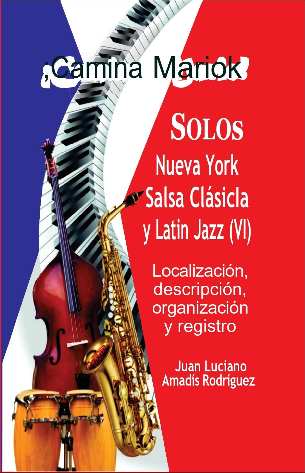 Salsa Clásica ¡Camina Mario! : Partition, Solos de République Dominicana et Latin Jazz VI