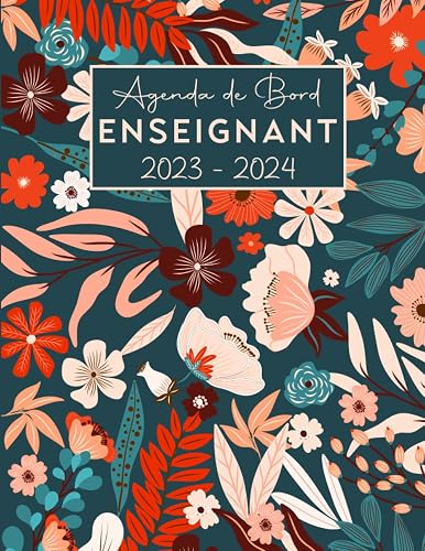 Agenda de Bord Enseignant 2023 2024: Carnet de bord pour une année scolaire organisée et productive.