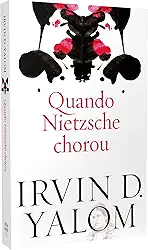 Quando Nietzsche chorou