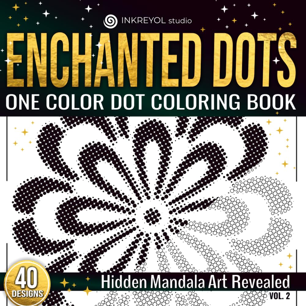 Enchanted Dots: One Color Dot Coloring Book: Hidden Mandala Art Revealed — A One-Color Dot Art Experience (One Color Dots Coloring Book: Discover Hidden Art on a Therapeutic Journey)