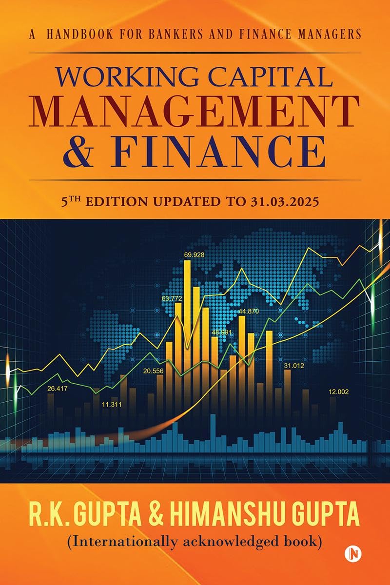 Working Capital Management & Finance: A HandBook for Bankers and Finance Managers