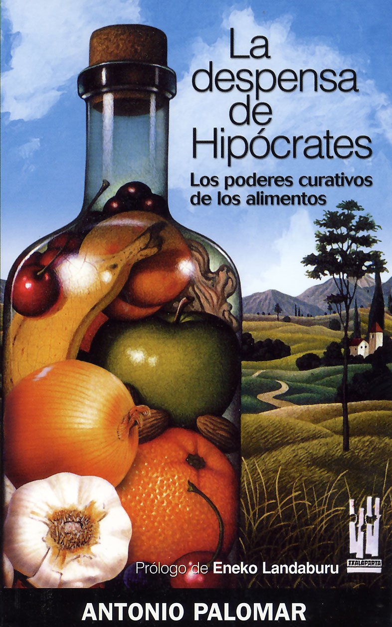 La despensa de Hipócrates: Los poderes curativos de los alimentos (CUERPO Y MENTE)
