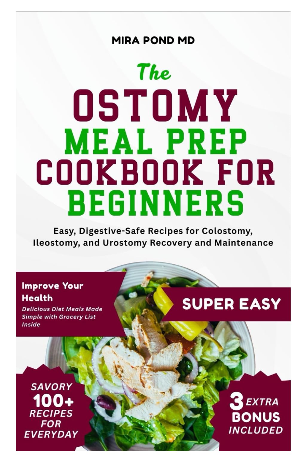 Ostomy Meal Prep Cookbook for Beginners: Easy, Digestive-Safe Recipes for Colostomy, Ileostomy, and Urostomy Recovery and Maintenance