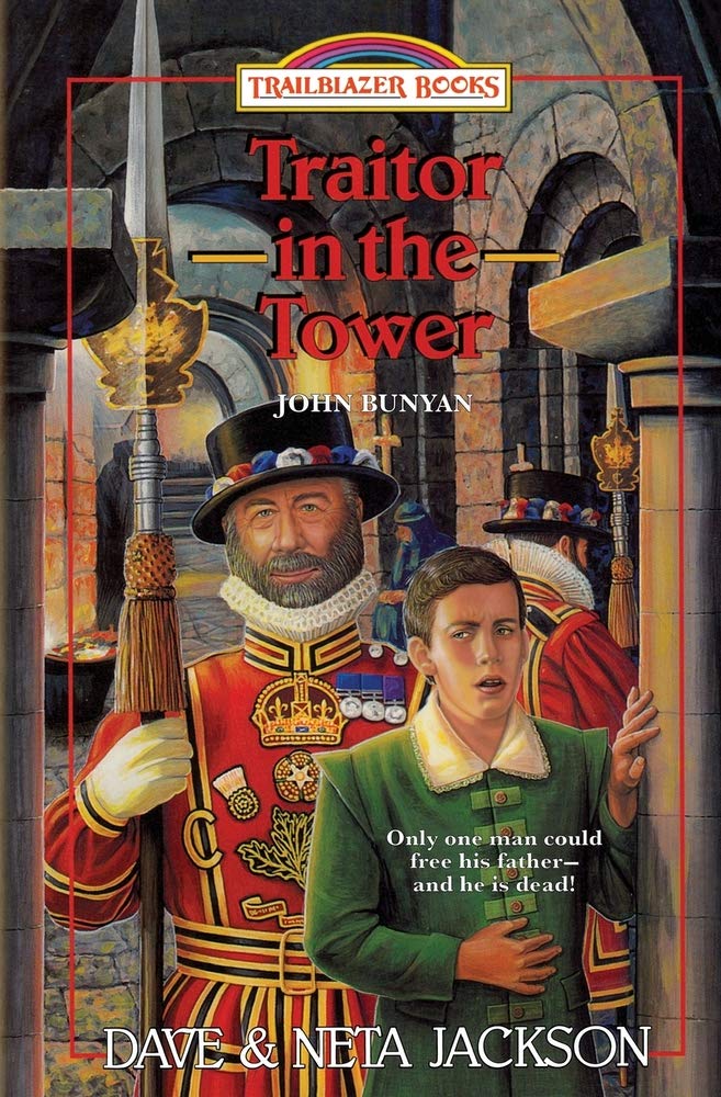 Traitor in the Tower: Introducing John Bunyan (Trailblazer Books)