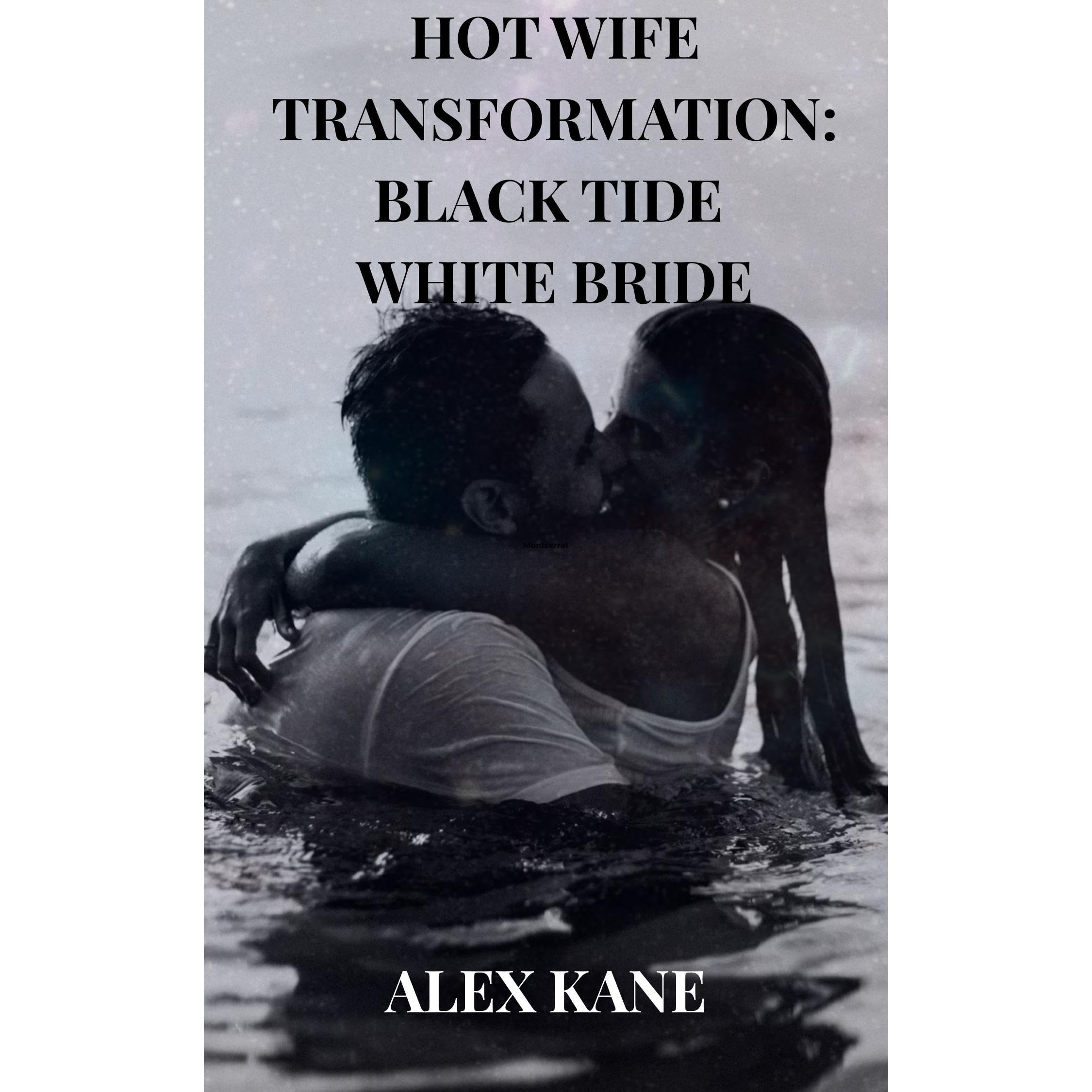 Hot Wife Transformation: Black Tide White Bride
