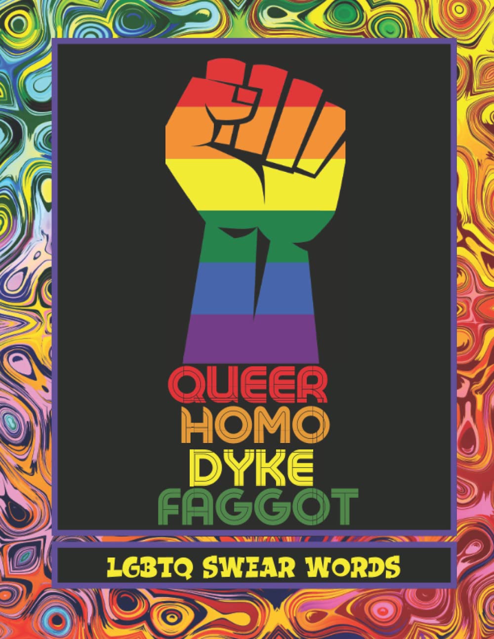 LGBTQ Swear Words : 21 Words The Queer Community Has Reclaimed | Gay and Lesbian Language | LGBTQ Coloring Book | LGBTQ Pride Boyfriend Girlfriend Gay Couple Gift Ideas