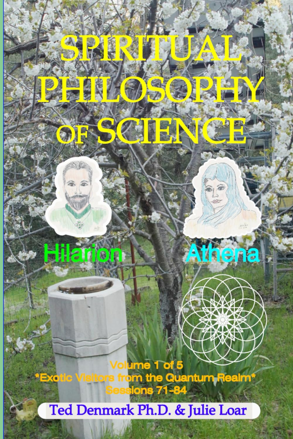Spiritual Philosophy of Science: Enlightenment Conferences with Hilarion & Athena (Exotic Visitors from the Quantum Realm)