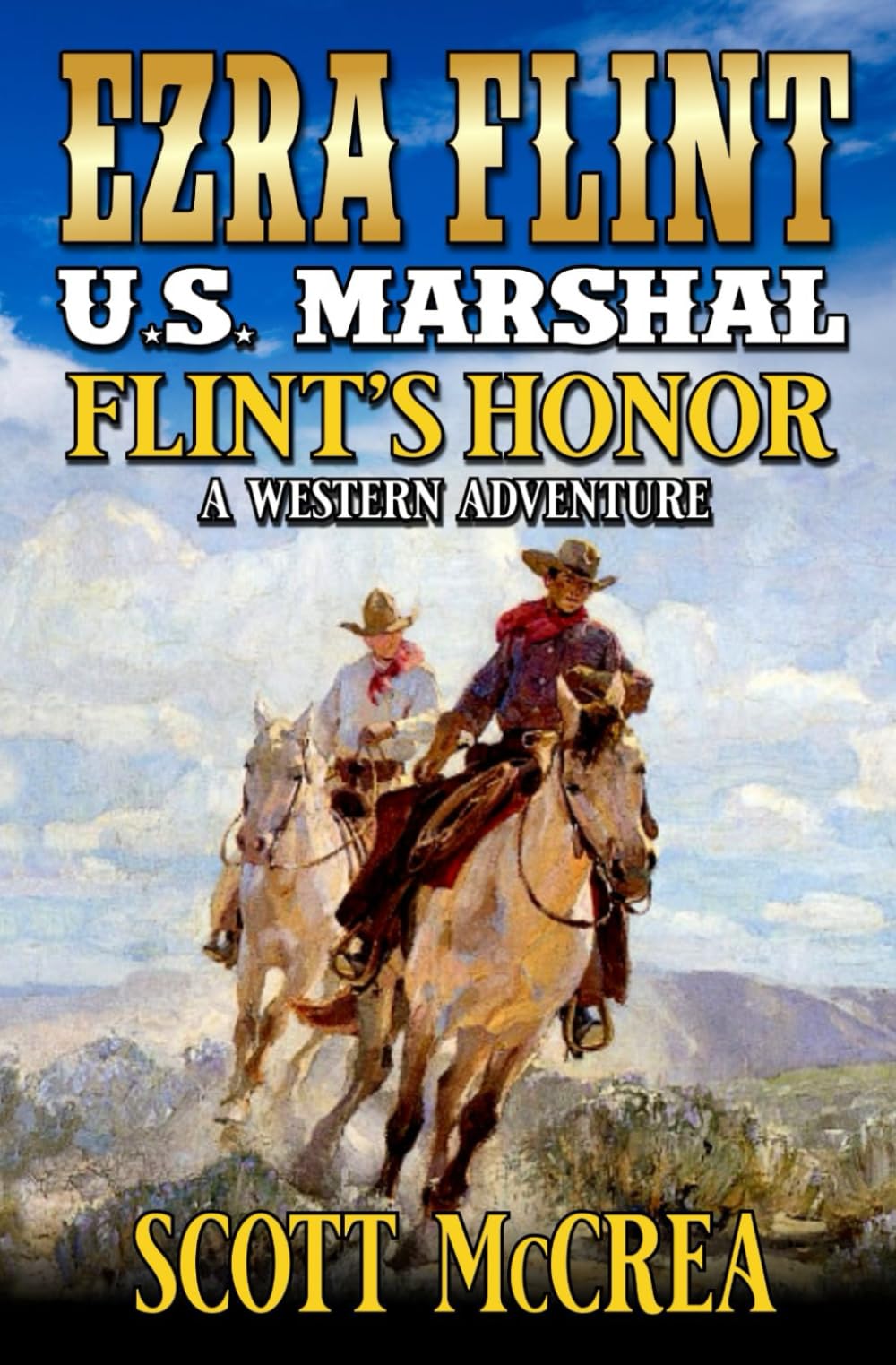 U.S. Marshal Ezra Flint: Flint's Honor: A Western Adventure (A U.S. Marshal Ezra Flint Western)