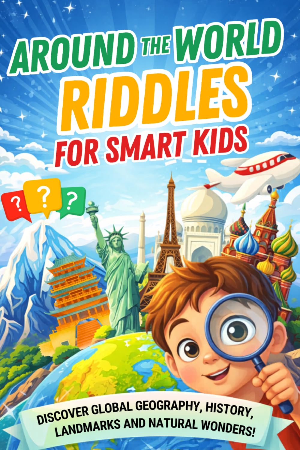 Around the World Riddles for Smart Kids: Boost Brainpower and Explore the World with Fun Riddles