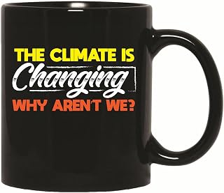 Gift for Earth Day Why Arent We Protecting the Environment from Climate Change 11oz 15oz Black Coffee Mug