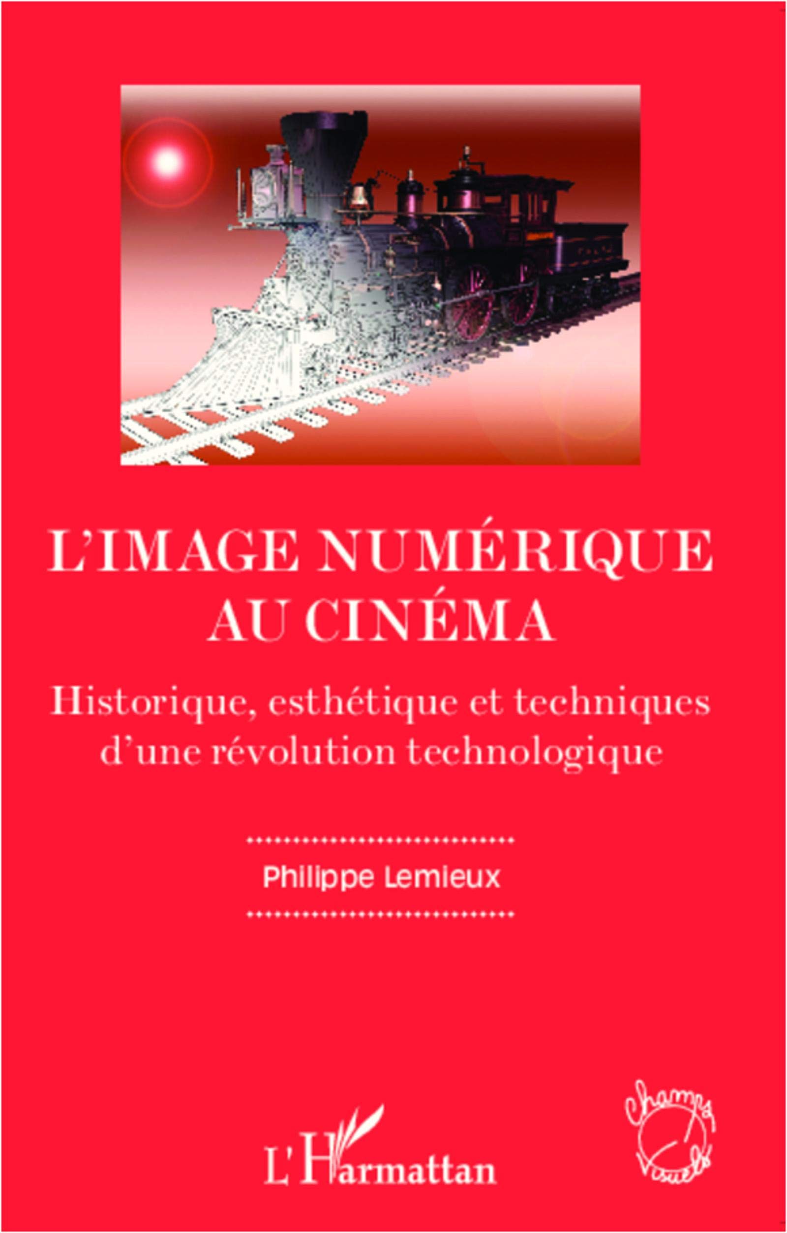 L'image numérique au cinéma : livre esthétique, technique et histoire