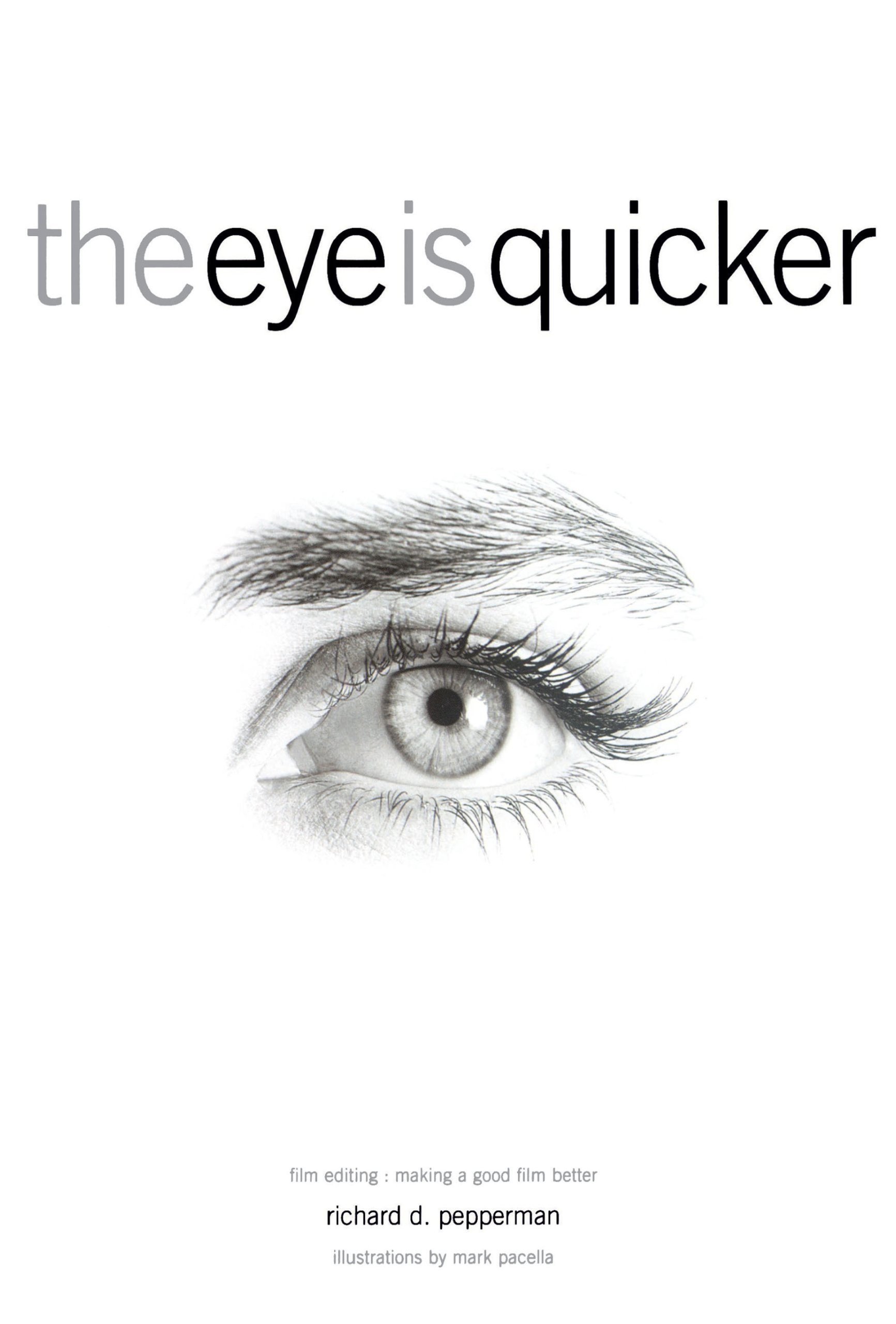 Buy The Eye Is Quicker: Film Editing: Making a Good Film Better — BookShops.in