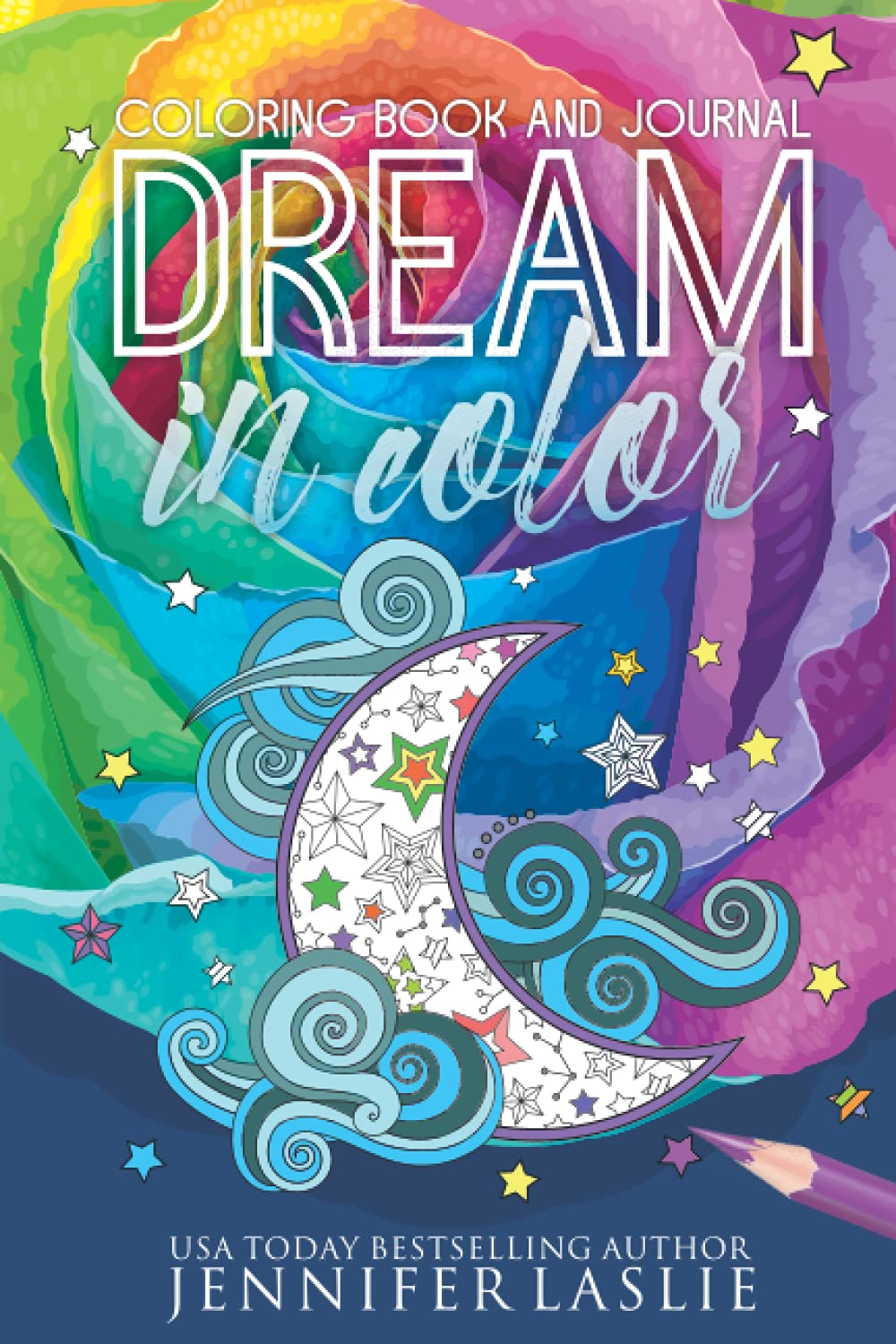 Dream in Color: Coloring Book and Journal