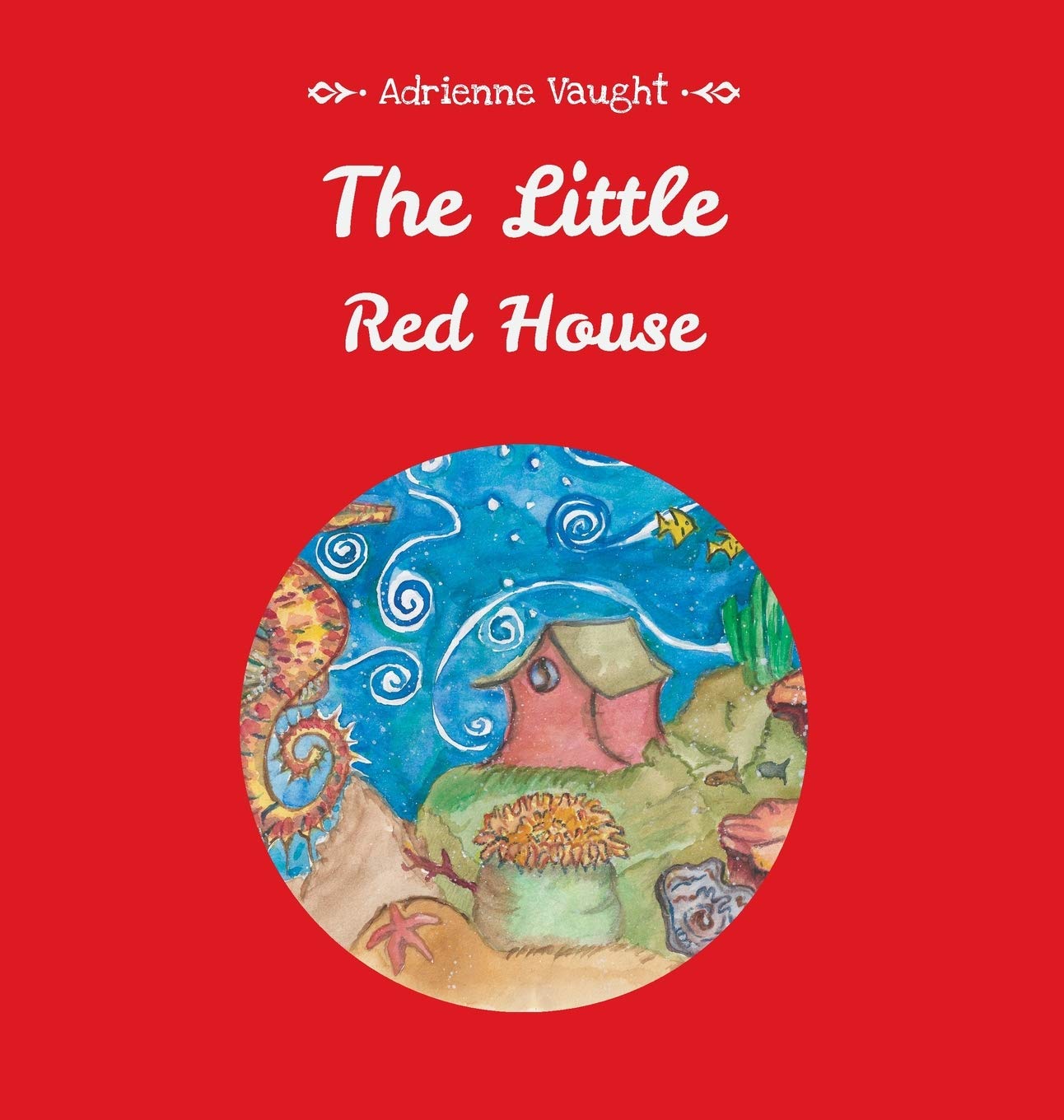 The Little Red House (A Little Goes... by Vaught, Adrienne
