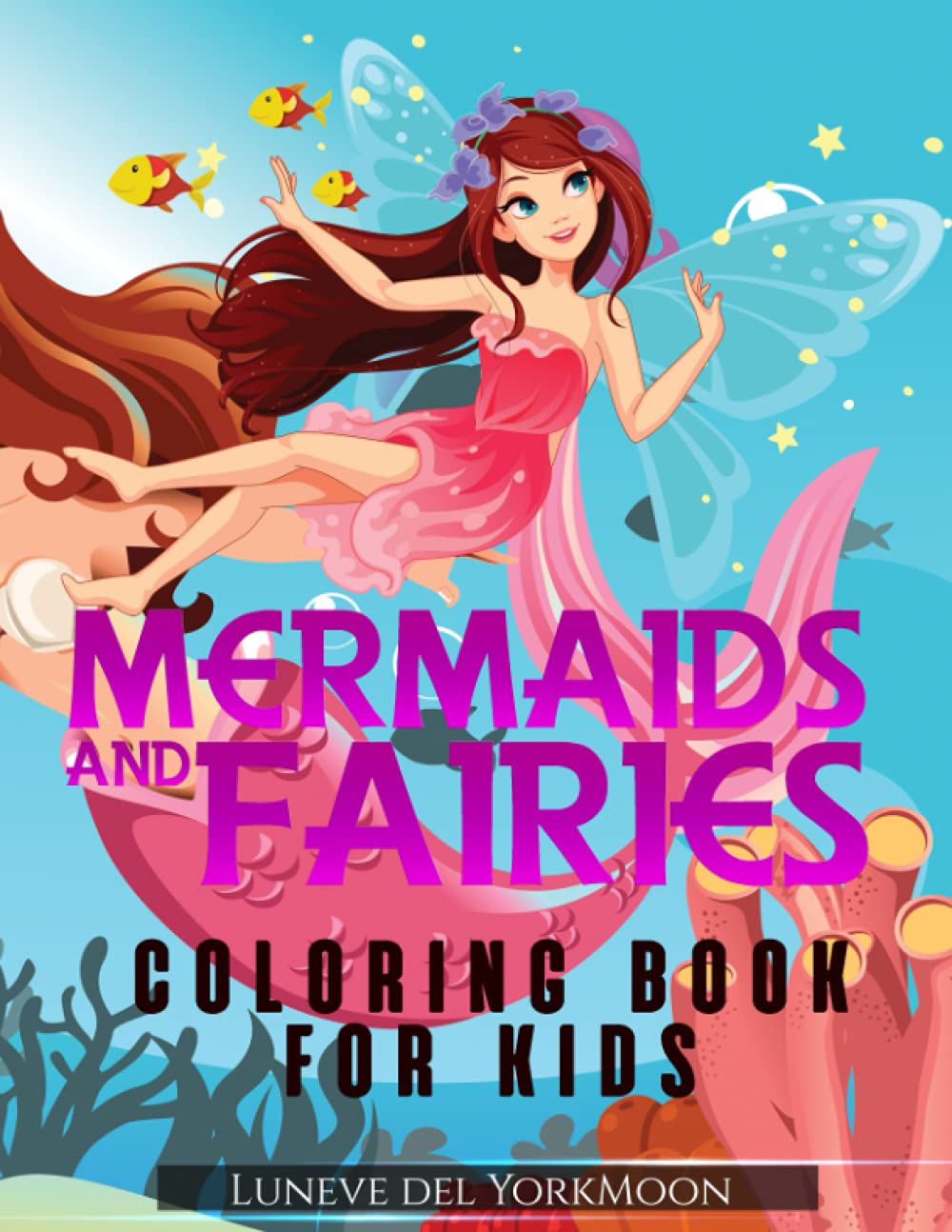 Mermaids and Fairies Coloring Book for Kids (Coloring books for toddlers and kids)