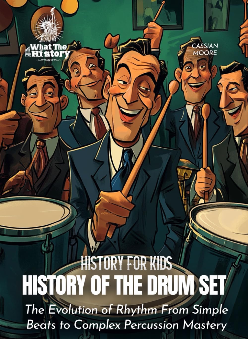 History of the Drum Set: The Evolution of Rhythm From Simple Beats to Complex Percussion Mastery (History for Kids)