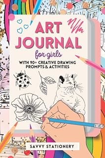 Art Journal for Girls Ages 7-12: 90+ Creative Drawing Prompts & Activities Sketchbook by Savvy Stationery