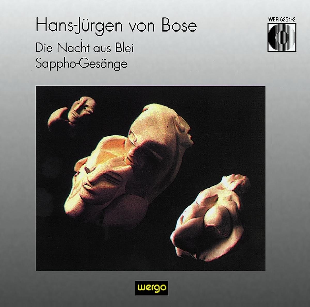 Von Bose: Die Nacht aus Blei/Sappho: Gesange