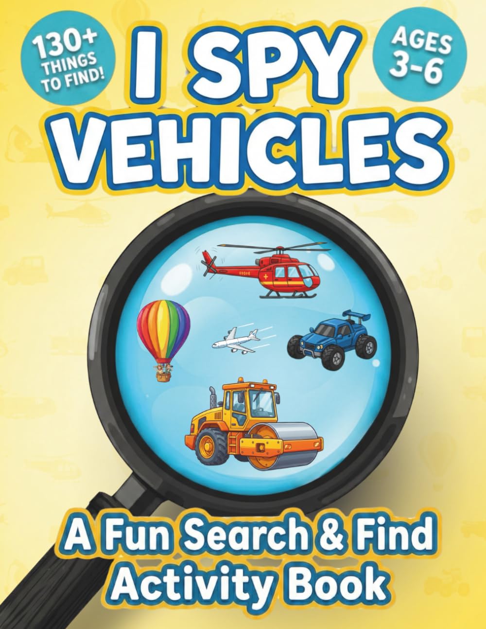 I Spy Vehicles: A Fun Search & Find Activity Book for Kids Ages 3-6