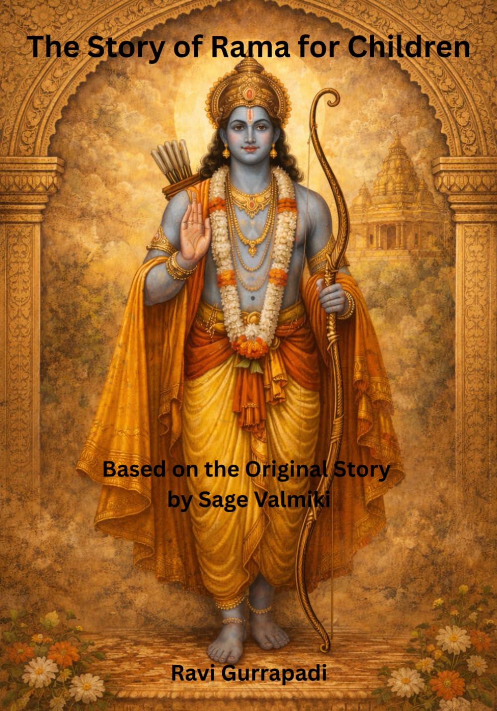 The Story of Rama for Children: Children's Edition (Epics from India – Illustrated Children’s Series)
