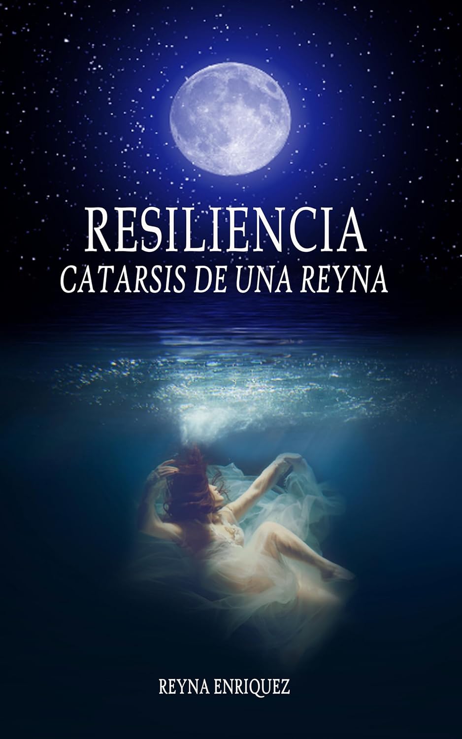 Resiliencia: Catarsis de una Reyna (Spanish Edition)      Kindle Edition