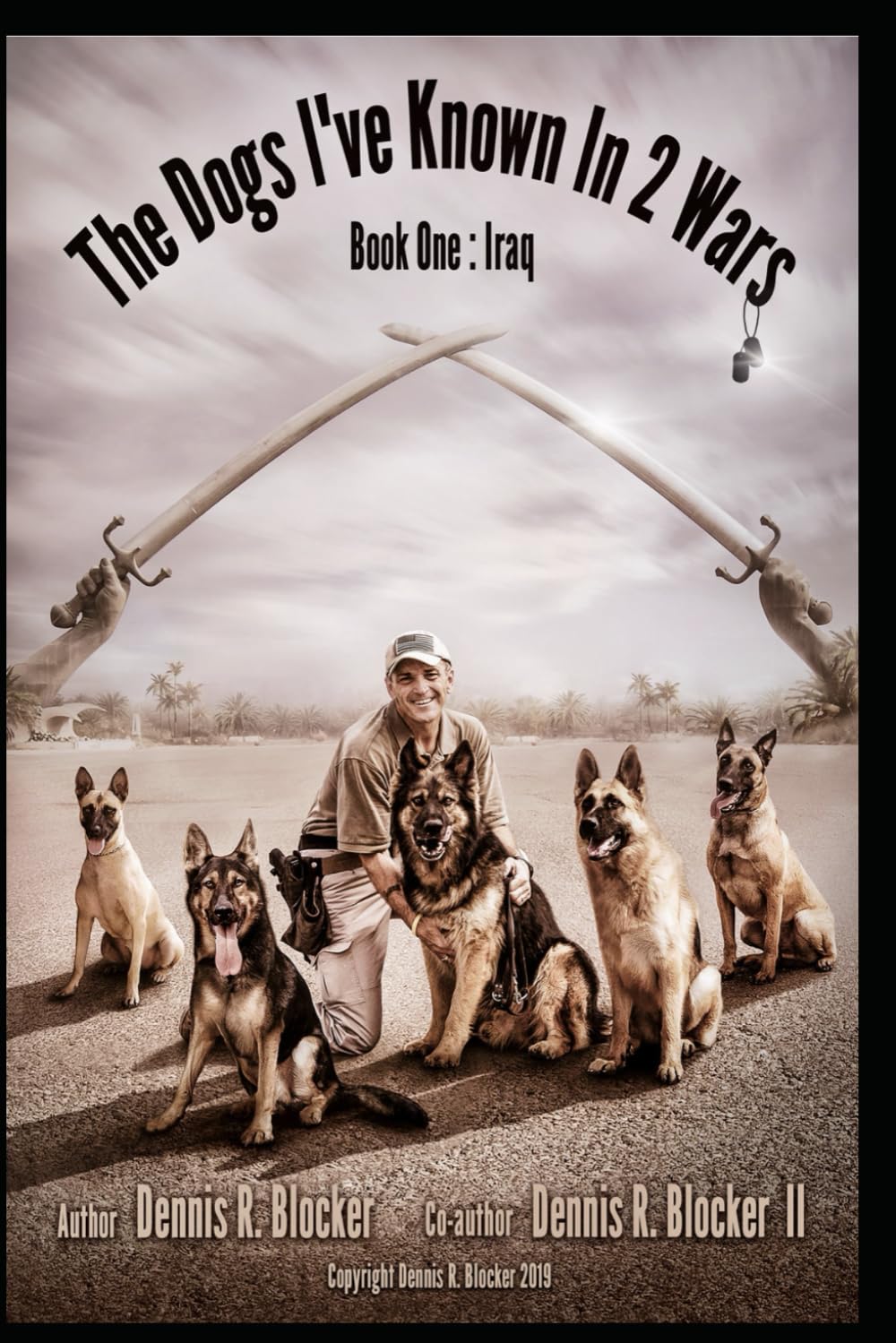 The Dogs I've Known in 2 Wars: Book One: Iraq
