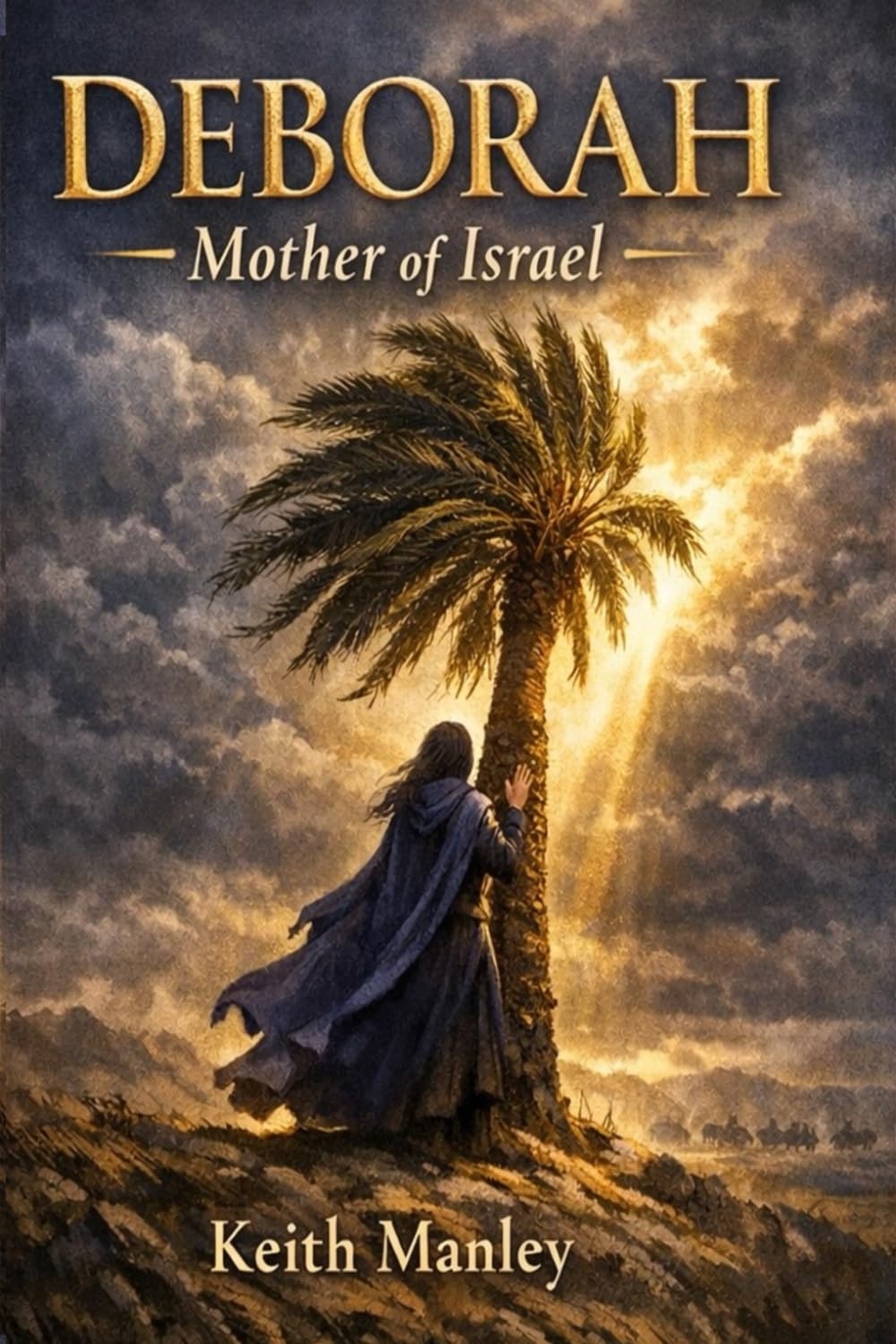 Deborah: Mother of Israel (The Biographical Novel Series)