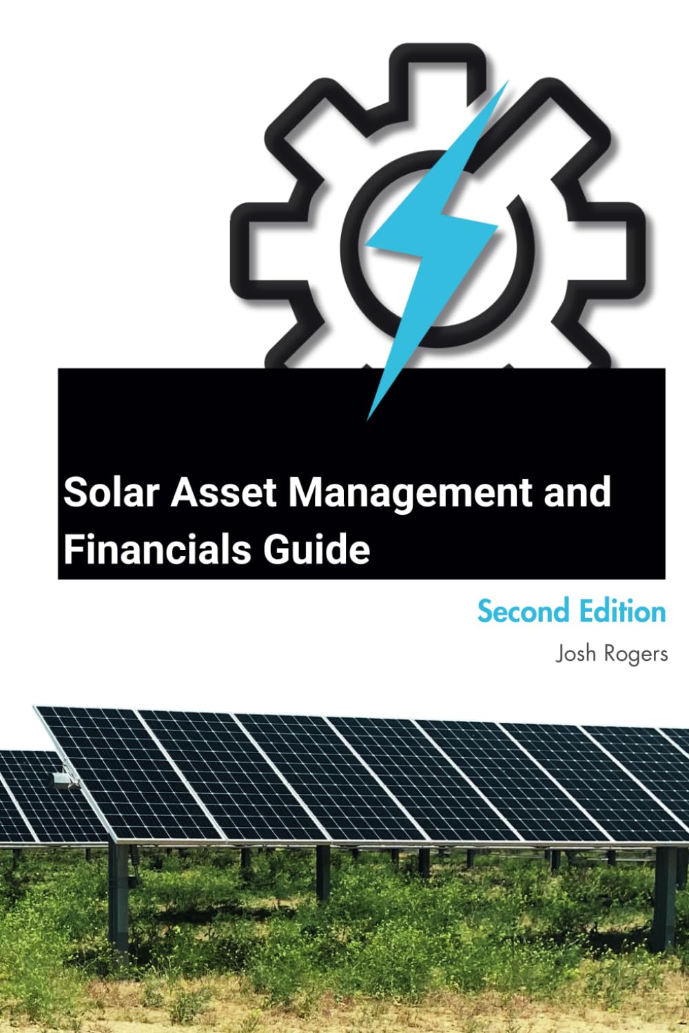 Solar Asset Management and Financials Guide: Second Edition