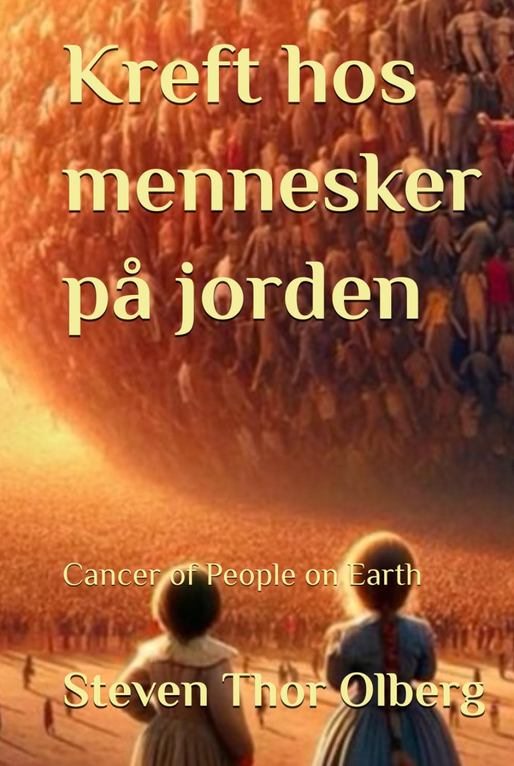 Kreft hos mennesker på jorden: Cancer of People on Earth (The Viking Family Adventures)