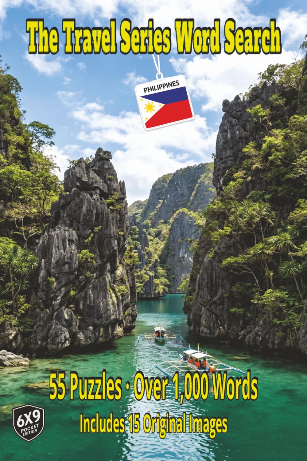 The Travel Series Word Search: Philippines: Welcome to the Beauty of the Philippines With Hidden Lagoons, Coral Reefs, Mountain Villages and Vibrant Markets in 55 Puzzles and Over 1,000 Words