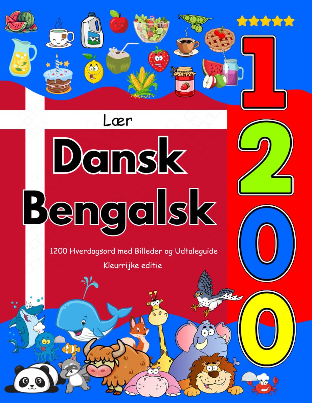 Lær Dansk Bengalsk: 1200 Hverdagsord med Billeder og Udtaleguide: Kleurrijke editie