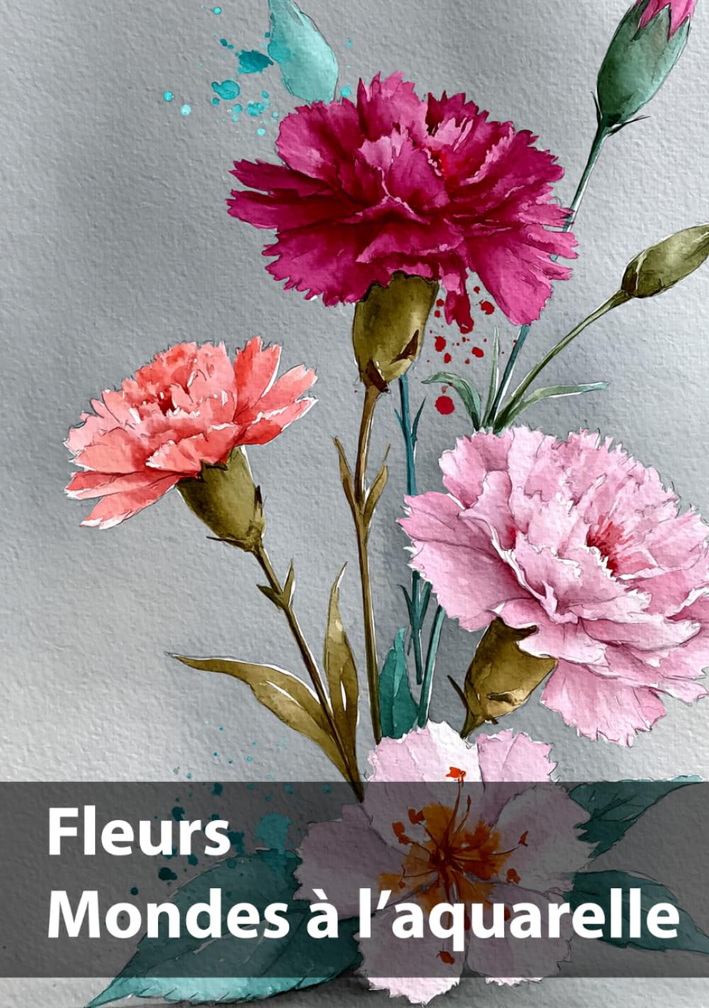 Fleurs, Mondes à l’aquarelle: Une célébration de la beauté florale à l’aquarelle
