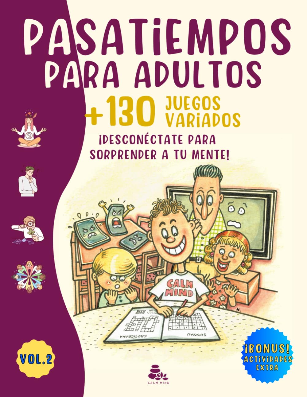 PASATIEMPOS PARA ADULTOS +130 JUEGOS VARIADOS: ¡Desconéctate para sorprender a tu mente! Estimulación y agilidad cognitiva. Crucigramas, Sopa de Letras, Sudoku, Diferencias, Quiz y más.