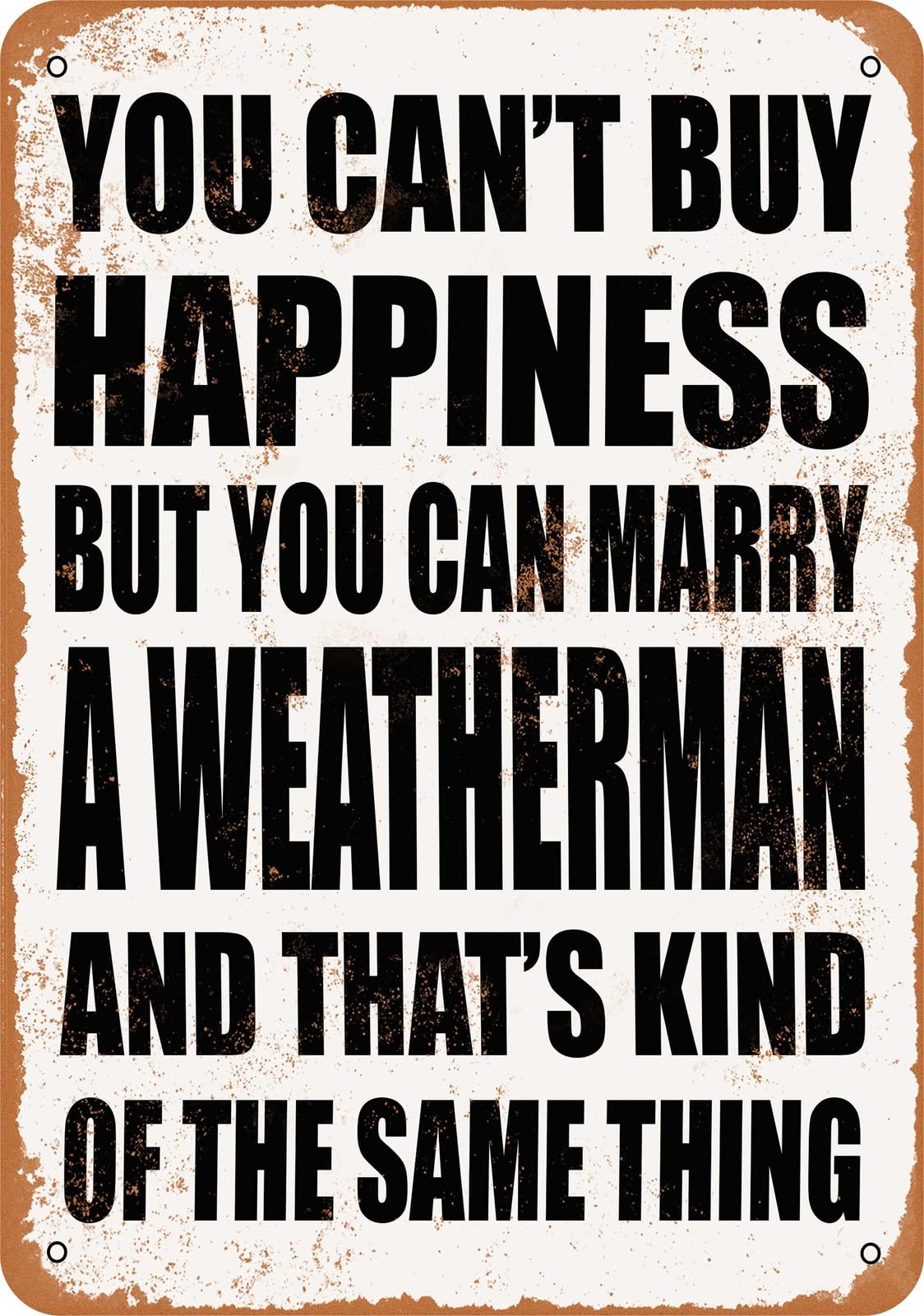Metal Sign - Marry a WEATHERMAN - Vintage Look home decor