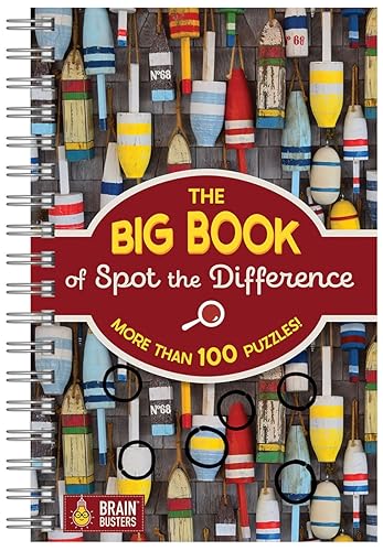 The Big Book Of Spot the Difference: 100+ Picture Puzzles for Adults - Includes Spiral Bound / Lay Flat Design and Larger Print (Brain Busters)
