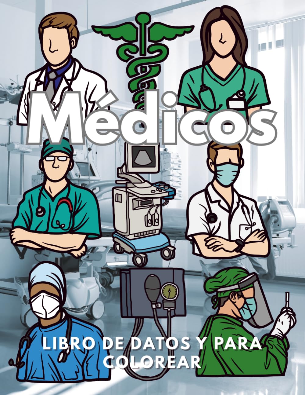 Médicos: Datos y libro para colorear: Libro de actividades para niños de 2 a 12 años