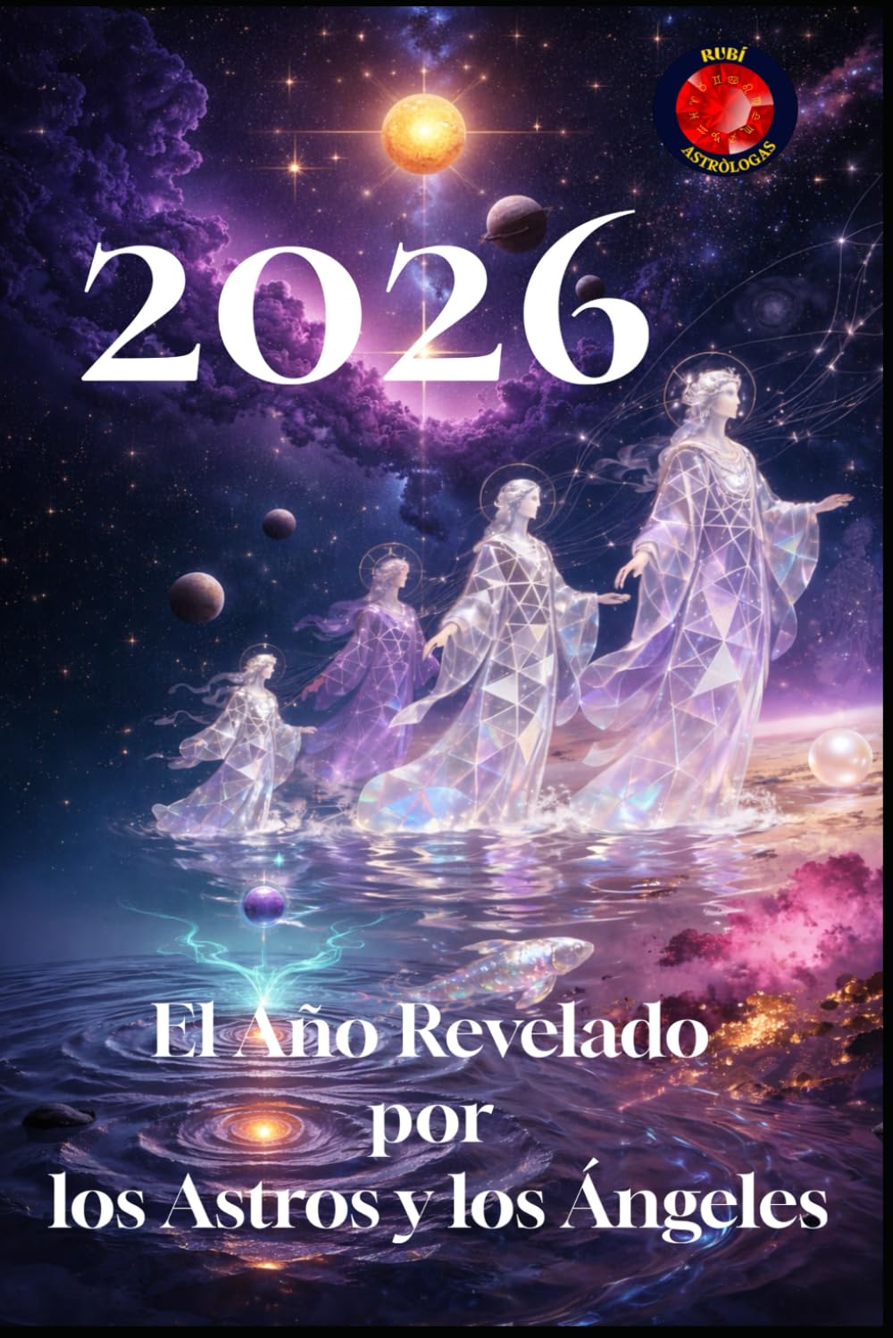 2026 El Año Revelado por los Astros y los Ángeles