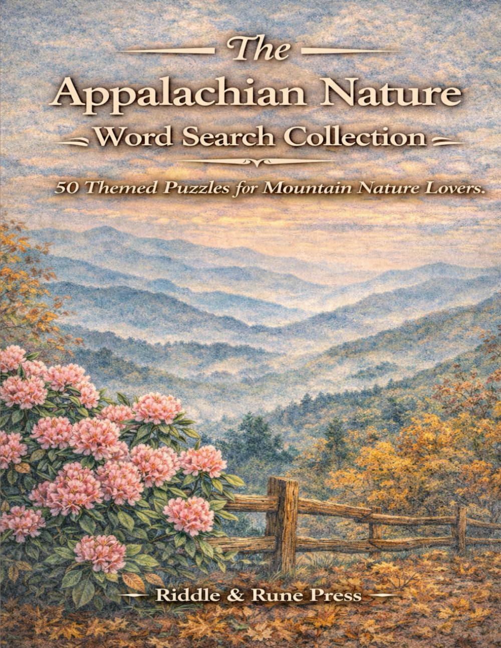 The Appalachian Nature Word Search Collection: 50 Themed Puzzles for Mountain Nature Lovers