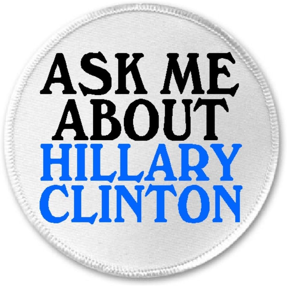 Ask Me About Hillary Clinton - 3" Sew/Iron On Patch Democrat Liberal