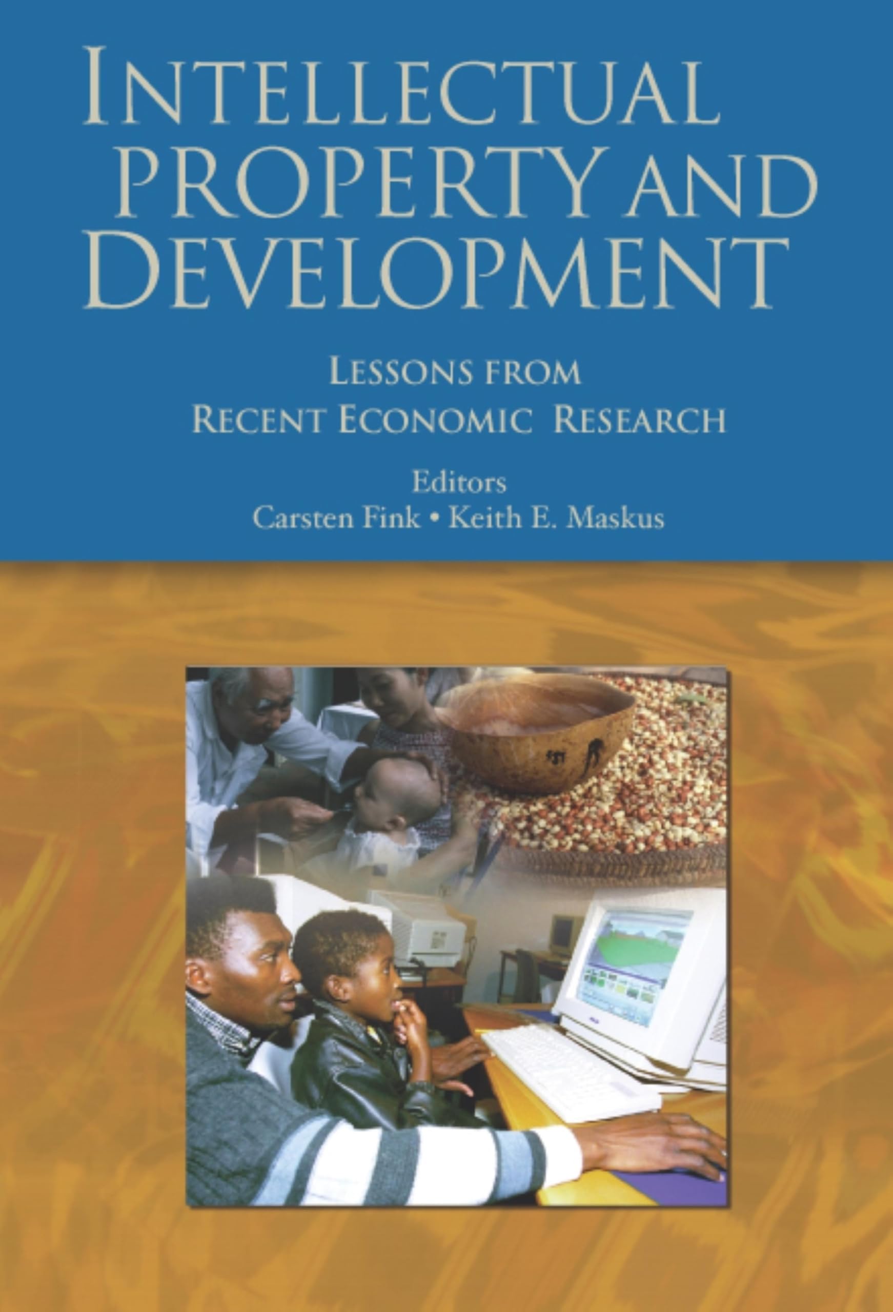 Intellectual Property and Development: Lessons from Recent Economic Research (Trade and Development)