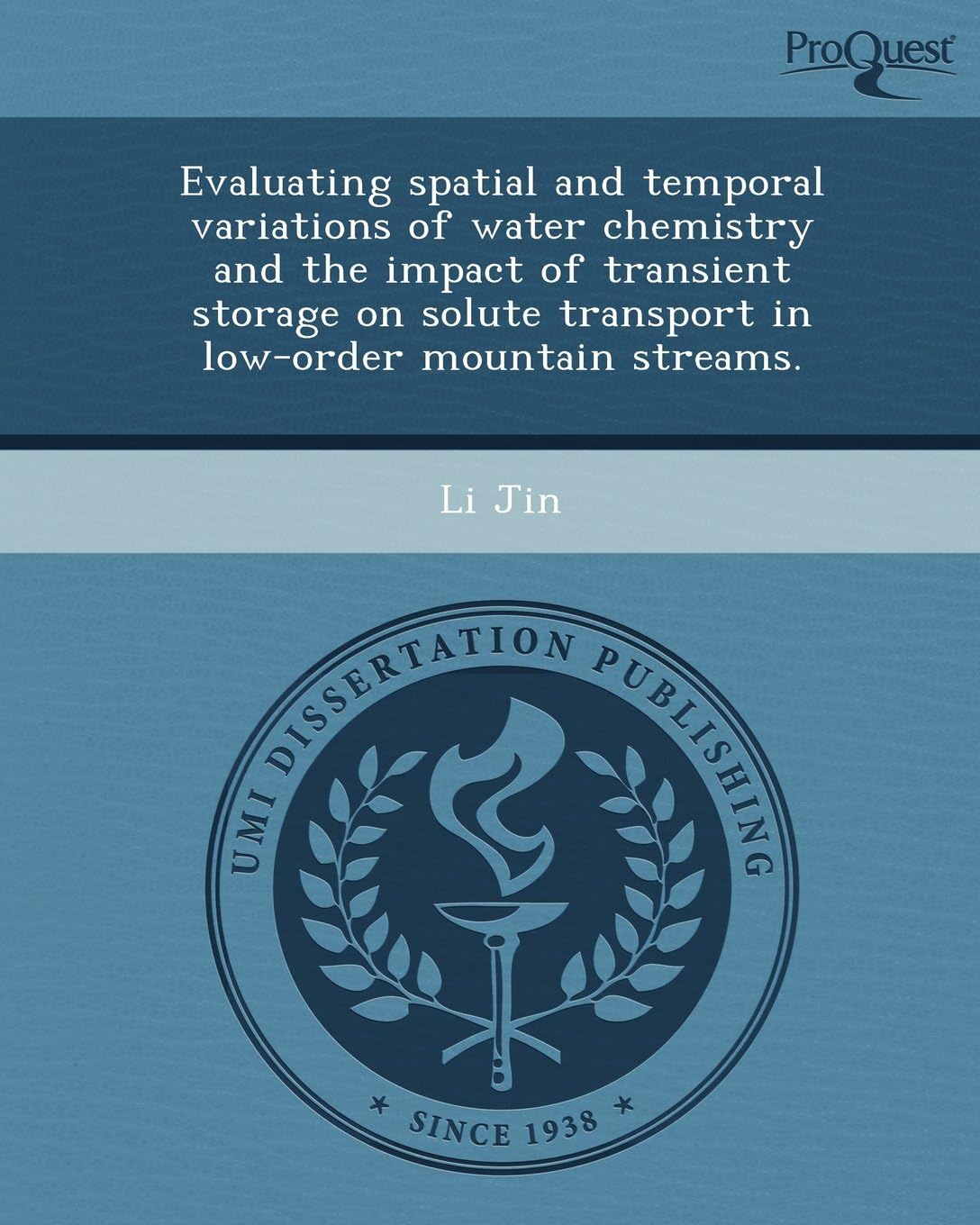 Evaluating Spatial and Temporal Variations of Water Chemistry and the Impact of Transient Storage on Solute Transport in Low-Order Mountain Streams