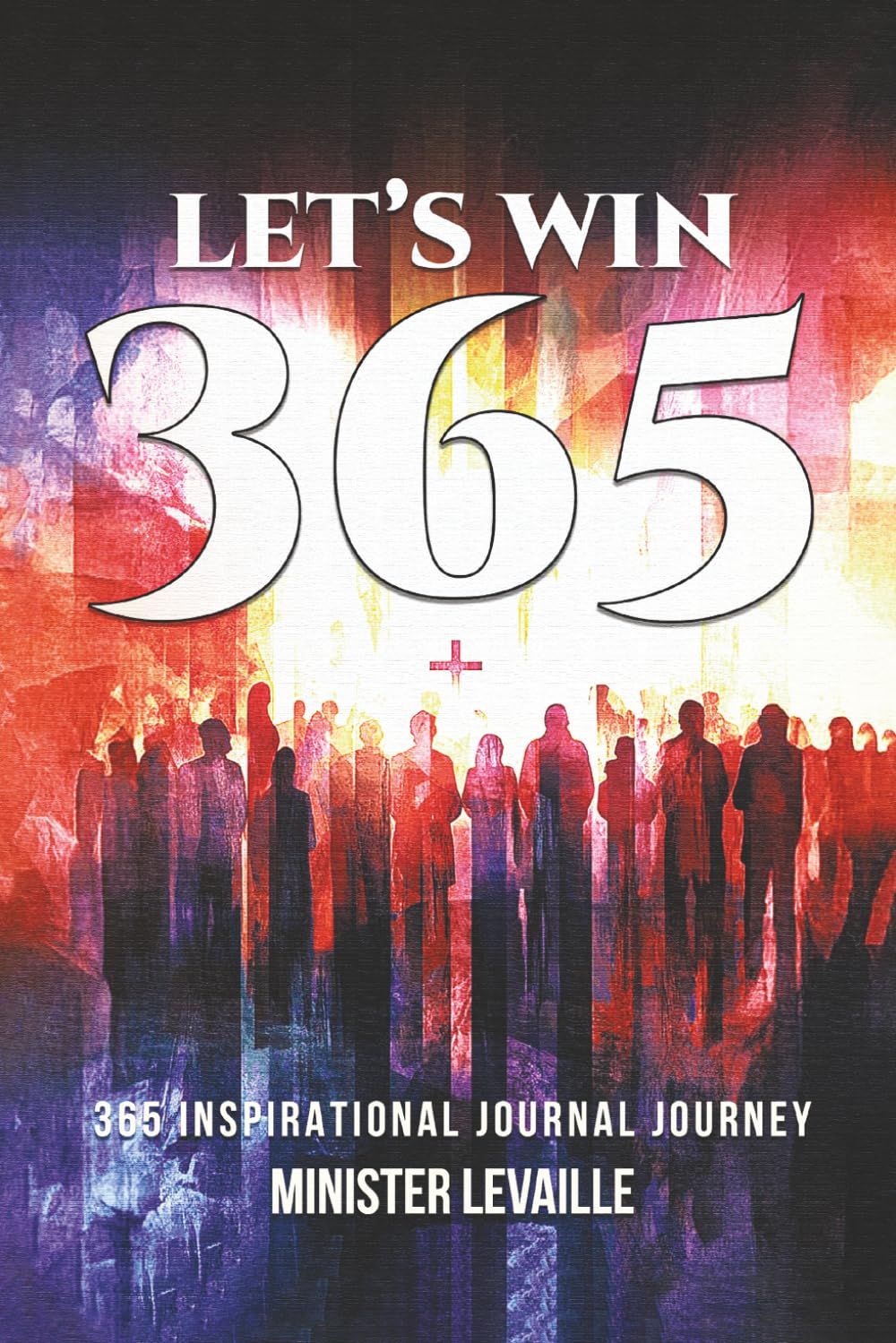 Let’s Win 365: 365 Inspirational Journal Journey