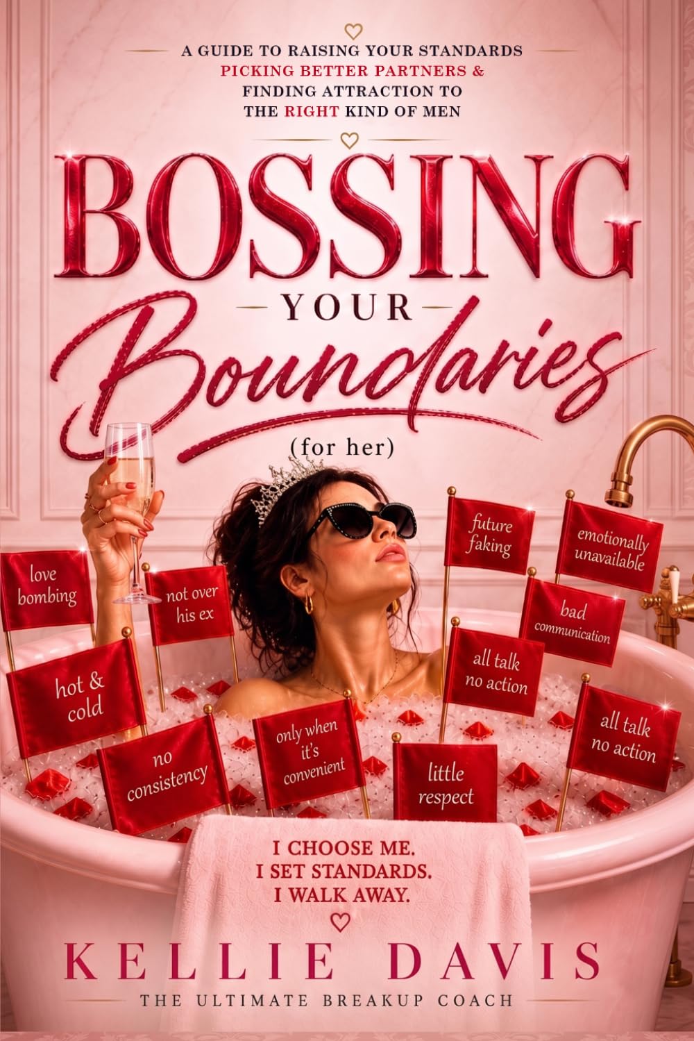 Bossing Your Boundaries (For Her): Stop Settling for Dead End Relationships. Learn to Recognise, Attract & Keep Mr. Right. (BOSS Your Love Life Series)