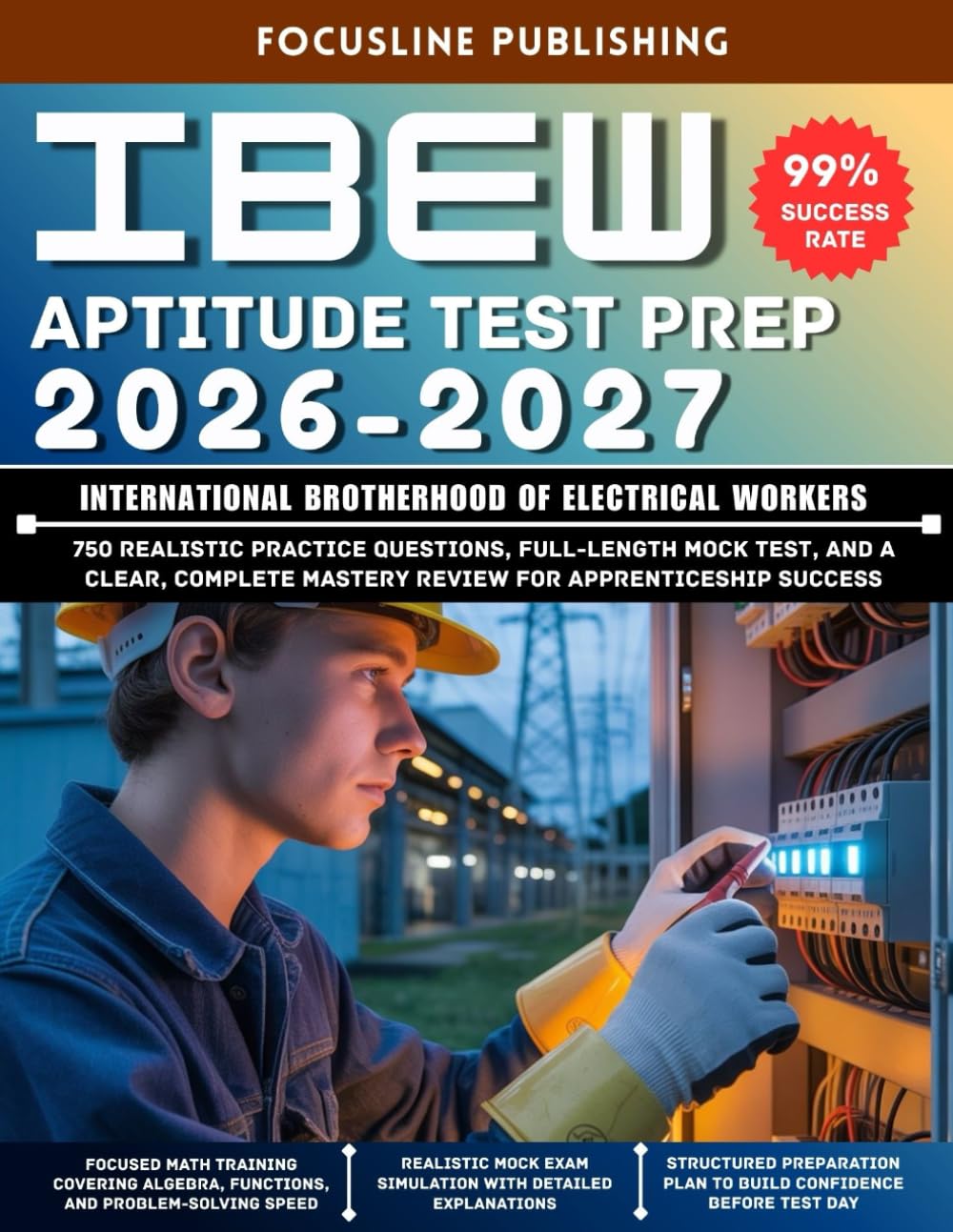 IBEW Aptitude Test Prep 2026-2027: International Brotherhood of Electrical Workers Aptitude Exam Prep — 750 Realistic Practice Questions, One ... Mastery Review for Apprenticeship Success
