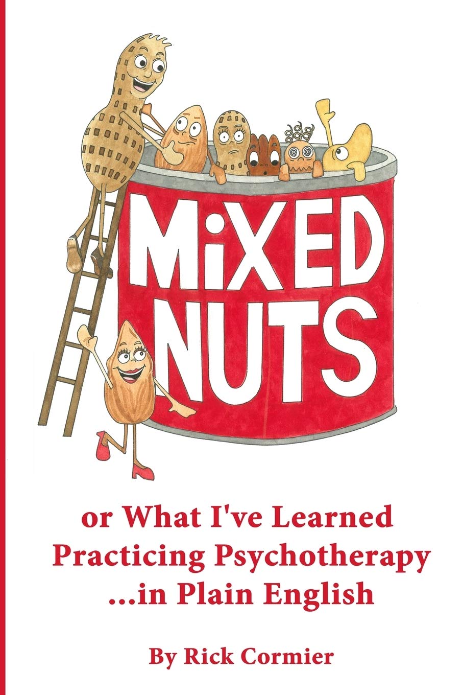 Mixed Nuts: or What I've Learned Practicing Psychotherapy