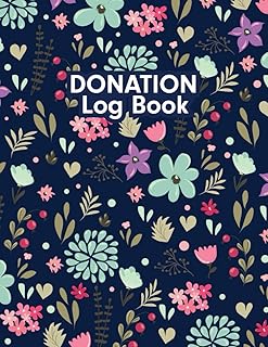Donation Log Book: Keep Track of Fund-Raising Campaigns Donation Tracker Donation Log Book for Non-Profit Organizations Tr...