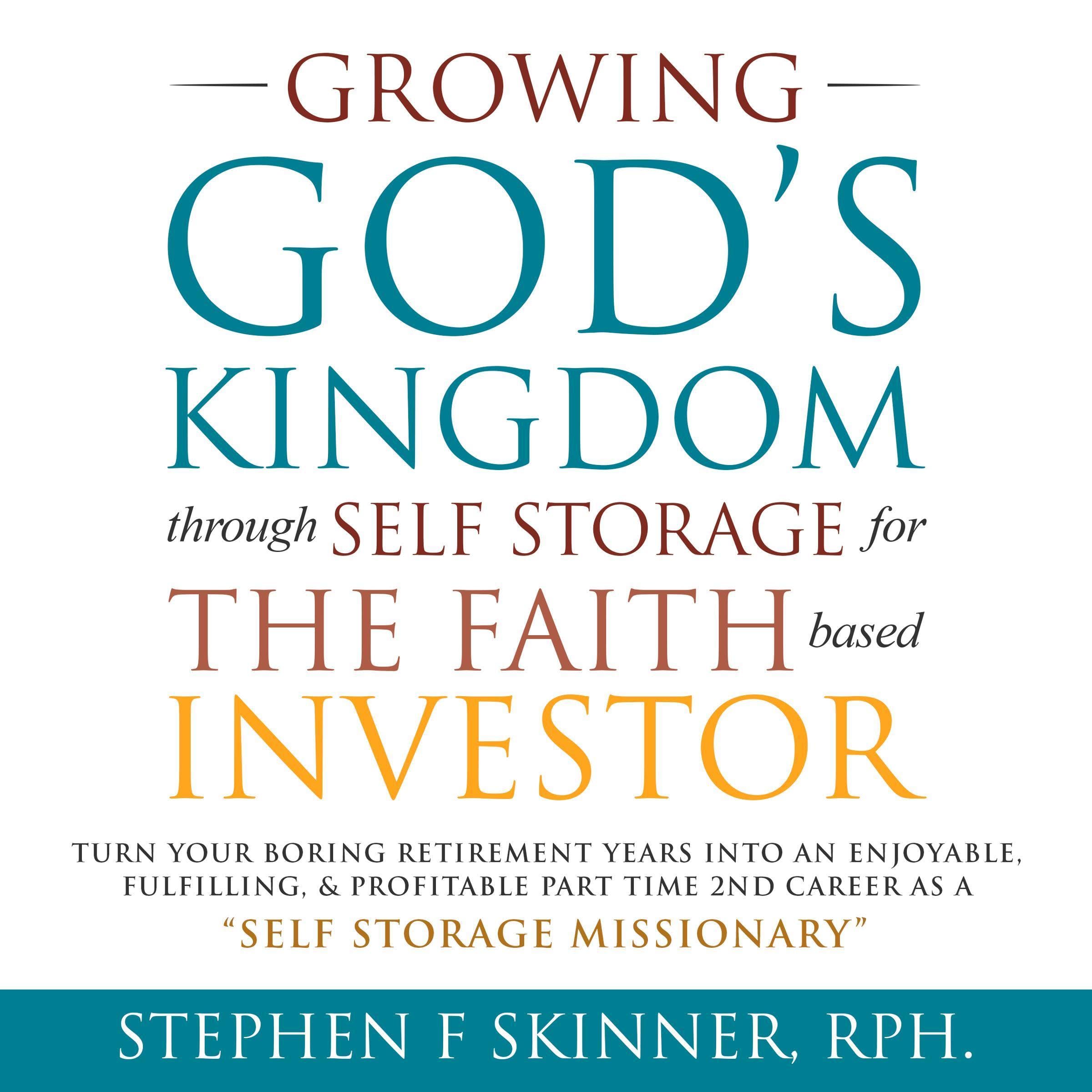 Cover art for Growing God's Kingdom Through Self Storage for the Faith Based Investor