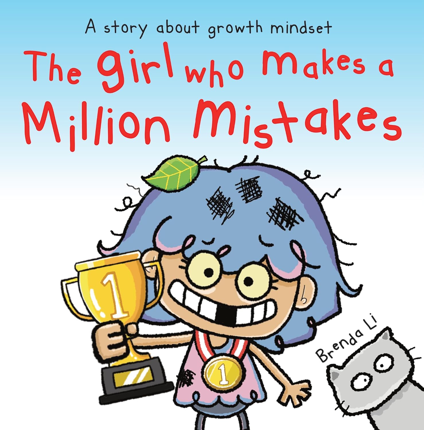 The Girl Who Makes a Million Mistakes A Growth Mindset Book for Kids