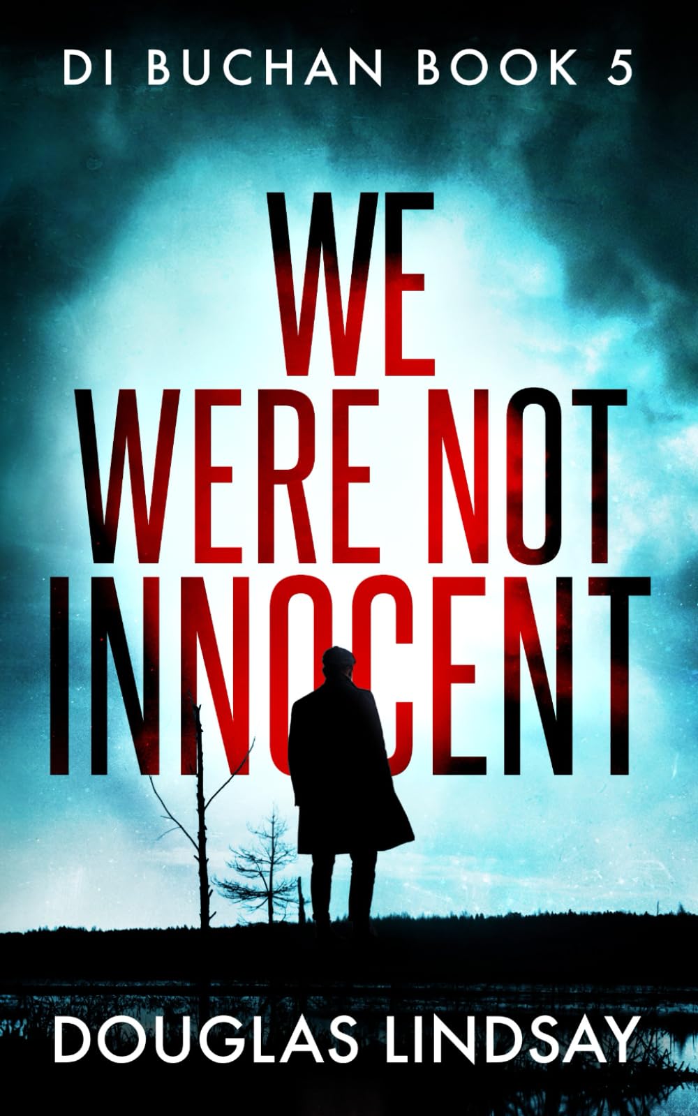 We Were Not Innocent (DI Buchan)